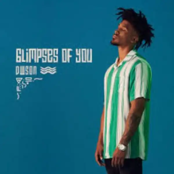 Dwson - Glimpses of You ft. Roxy Caroline